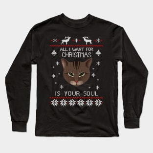 All I Want For Christmas Is Your Soul Long Sleeve T-Shirt